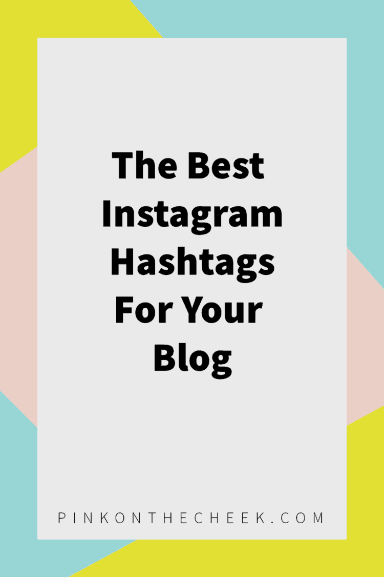 The Best Instagram Hashtags to Increase Likes – Pink on the Cheek