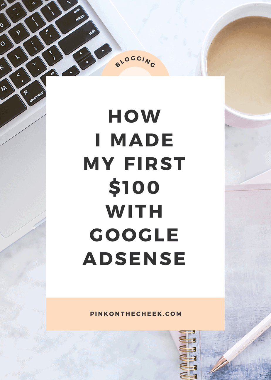 Find out how I made my first $100 with Google Adsense