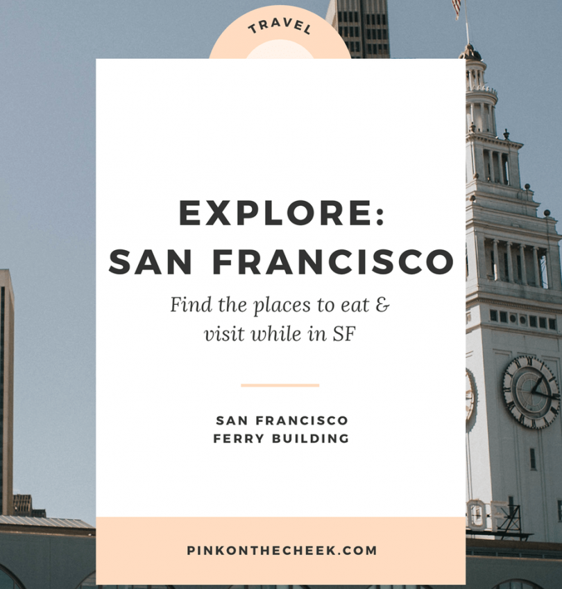 Explore San Francisco - San Francisco Ferry Building