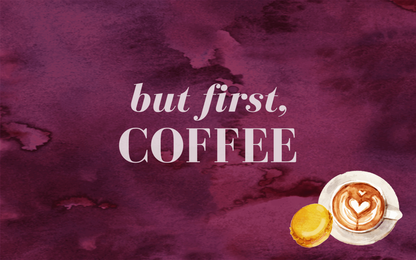 But First, Coffee | March 2017 desktop wallpaper