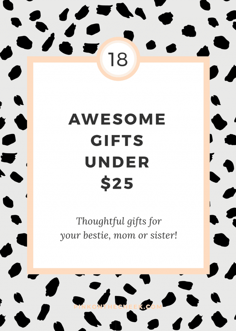 Awesome Gifts Under $25 | Pink on the Cheek