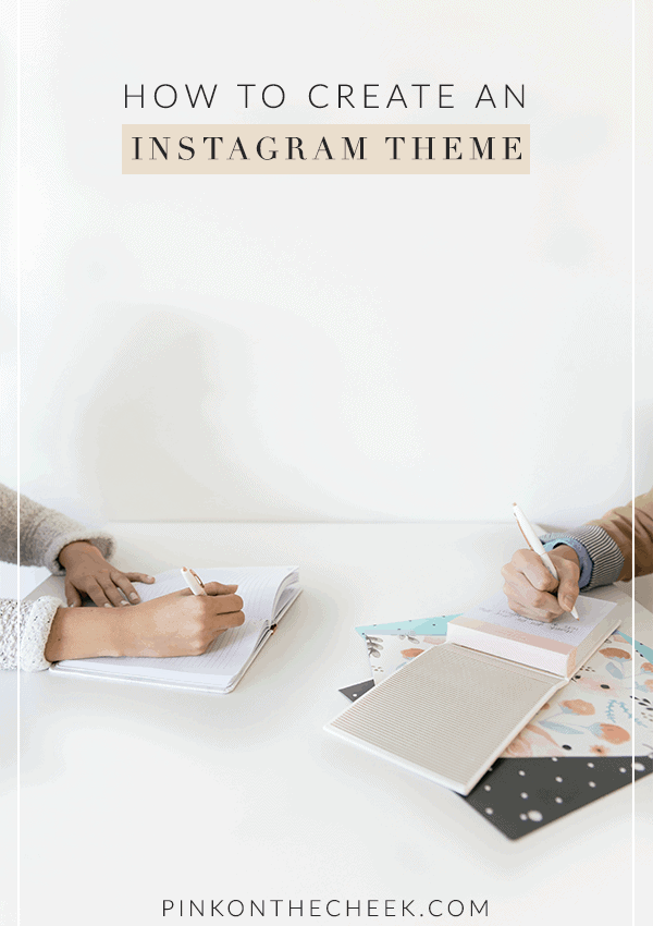 How to create an Instagram theme. Actionable steps on finding your aesthetic and how to create a theme.