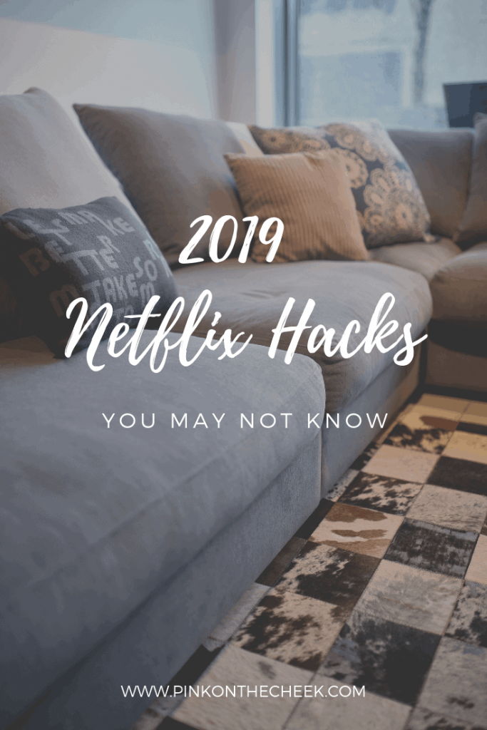 2019 Netflix Hacks that you may not know