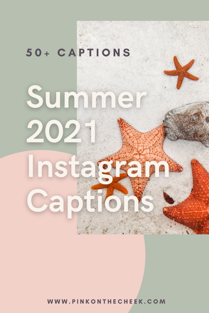 Posting daily on social media doesn't have to be hard when you have a list of Summer 2021 Captions for Instagram ready to go. 