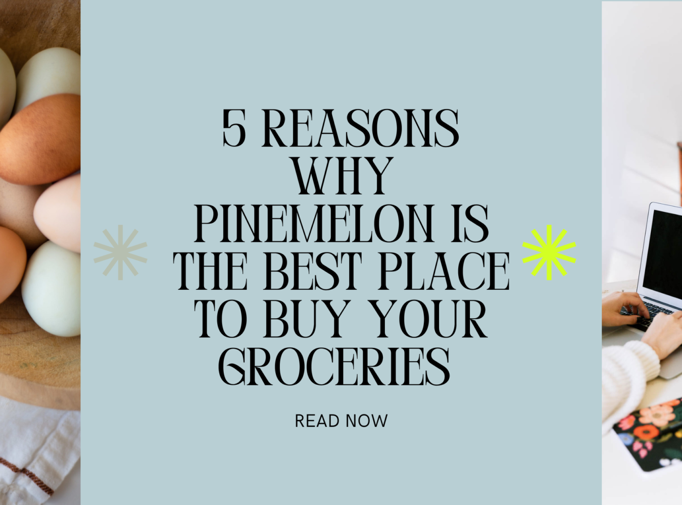 five reasons why pinemelon is the best place to buy groceries